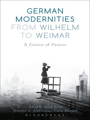 cover image of German Modernities From Wilhelm to Weimar